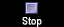 Stop